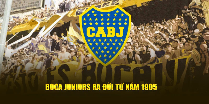 Boca Juniors ra đời từ năm 1905