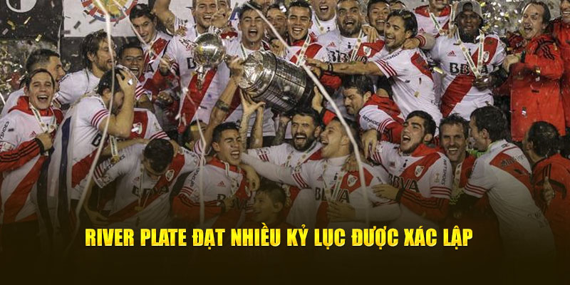 River Plate đạt nhiều kỷ lục được xác lập