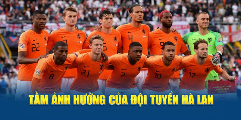 Tầm ảnh hưởng của đội tuyển Hà Lan